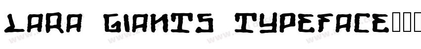 LARA GIANTS TYPEFACE字体转换